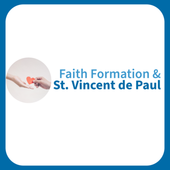 Faith Formation & St. Vincent de Paul Collecting Donations - St. John